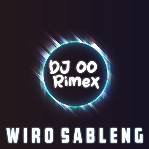 DJ OO RIMEX, IRX Manageent - Wiro Sableng - Remix