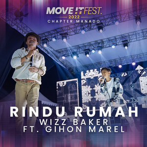 Wizz Baker, Gihon Marel - Rindu Rumah (Move It Fest 2022 Chapter Manado)
