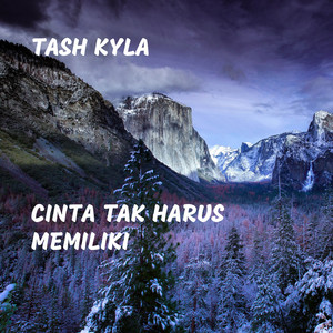 Tash Kyla - Cinta Tak Harus Memiliki