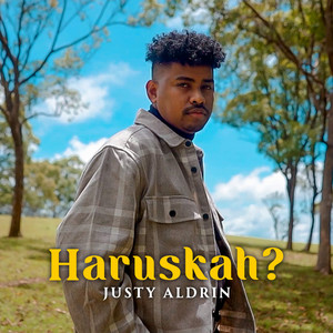 Justy Aldrin - Haruskah?