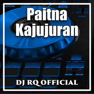 Dj Rq Official - Paitna Kajujuran