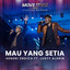 Hendri endico, Justy Aldrin - Mau Yang Setia (Move It Fest 2022 Chapter Manado) - Live