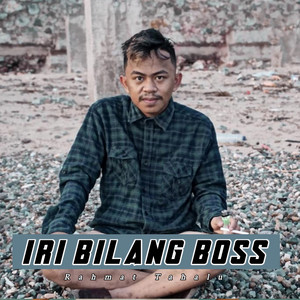Rahmat Tahalu - Iri Bilang Boss