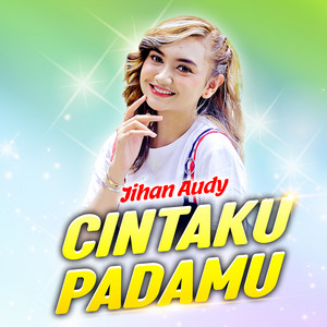 Jihan Audy - Cintaku Padamu