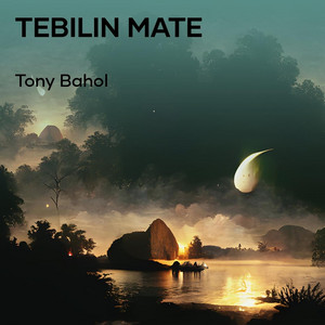 Doel Bawazier, Tony Bahol, Maya - Tebilin Mate
