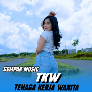 gempar music - TKW (Tenaga Kerja Wanita)