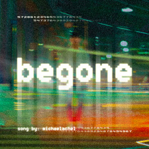 michaelachel - begone