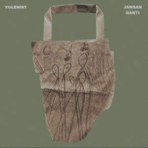 yulenist - Jangan Ganti