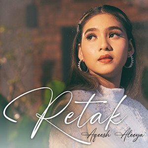 Aqeesh Aleeya - Retak