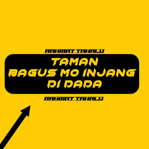 Rahmat Tahalu - Taman Bagus Mo Injang Di Dada