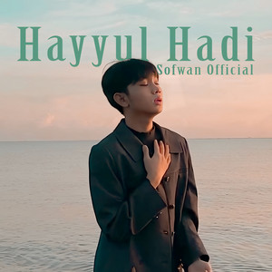 SOFWAN OFFICIAL - Hayyul Hadi