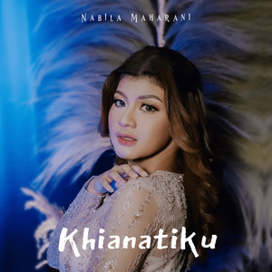 Nabila Maharani - Khianatiku