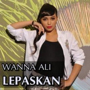 Wanna Ali - Lepaskan