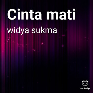 widya sukma - Cinta mati