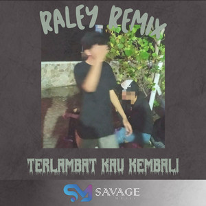 RALEY WG - TERLAMBAT KAU KEMBALI