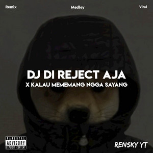RensKy YT - DJ DI REJECT AJA