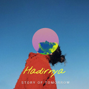 Story Of Tomorrow - Hadirnya