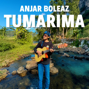 Anjar Boleaz - Tumarima