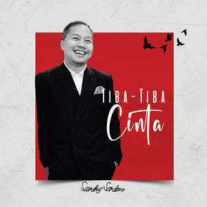 Sandhy Sondoro - Tiba-Tiba Cinta