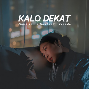 Jhalo'Jz, Gilberth23, Frando - Kalo Dekat