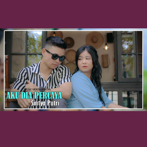 Sintya Putri - Aku Dia Percaya