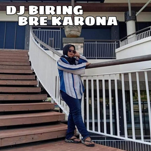 DJ Biring Bre Karona - DJ Berbeza Kasta