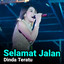 Dinda Teratu - Selamat Jalan