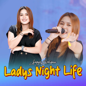 Sasya Arkhisna - Ladys Night Life
