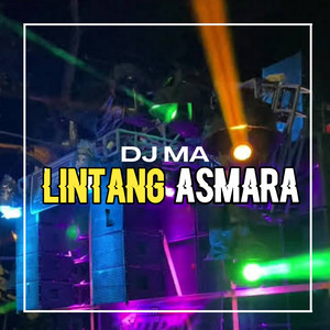 DJ MA - Lintang Asmara