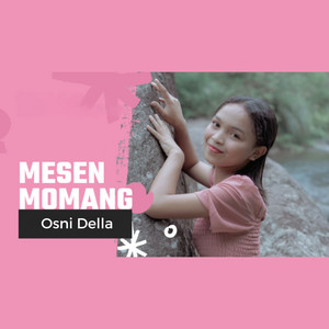 Osni Della - Mesen Momang