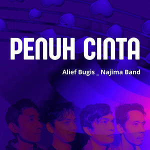 Alief Bugis, Najima Band - Penuh Cinta