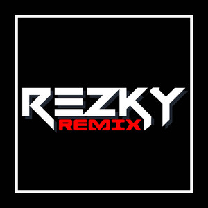 Rezky Remix - DJ KU SUDAH MENCOBA TUK BERIKAN BUNGA