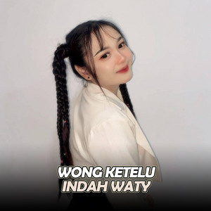 Indah Waty - Wong Ketelu - Live Version