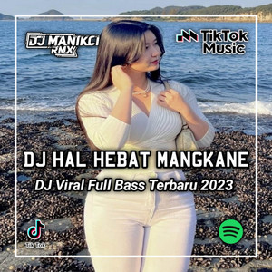 DJ ManikCi - DJ HAL HEBAT