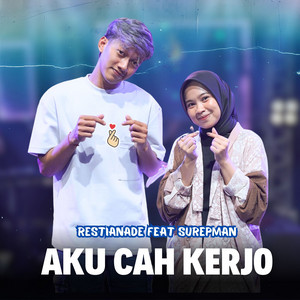 Restianade, Surepman - Aku Cah Kerjo