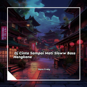 Dipta Fvnky - Dj Cinta Sampai Mati Bass Mengkane
