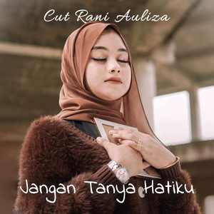 Cut Rani Auliza - Jangan Tanya Hatiku