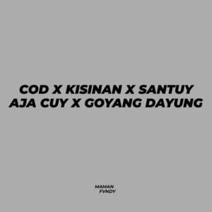 Maman Fvndy - Cod X Kisinan X Santuy Aja Cuy X Goyang Dayung