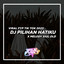 Ifaan Fvngky Rmx - Dj Pilihan Hatiku