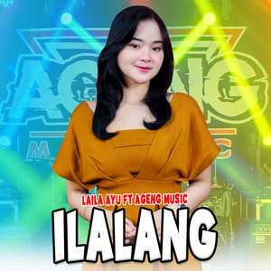 Laila Ayu, Ageng Music - Ilalang