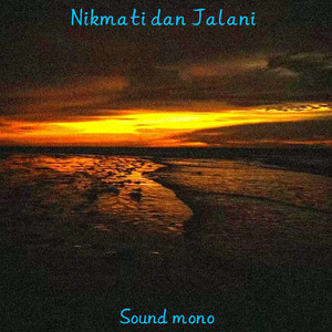 Sound mono - Nikmati dan Jalani