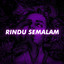 DJ Hafidz - Rindu Semalam