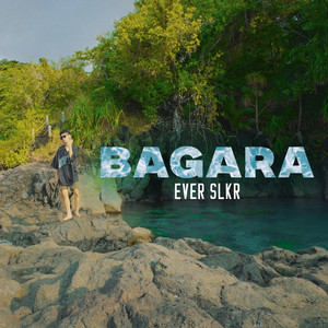 Ever Slkr - BAGARA
