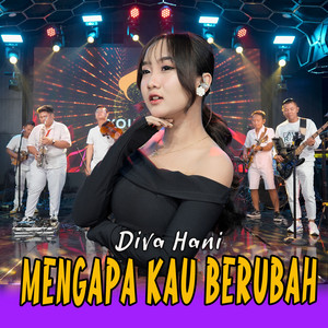 Diva Hani - Mengapa Kau Berubah