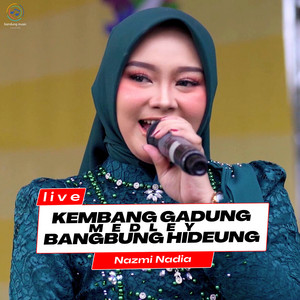 Nazmi Nadia - Kembang Gadung Medley Bangbung Hideung (Live)
