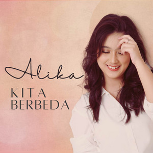 ALIKA Shafira - Kita Berbeda