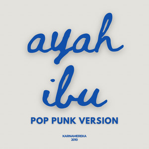 Karnamereka - Ayah Ibu - Pop Punk