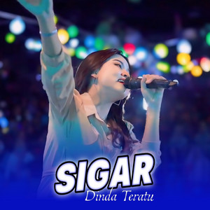 Dinda Teratu - Sigar