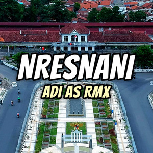 Adi As Rmx - Nresnani