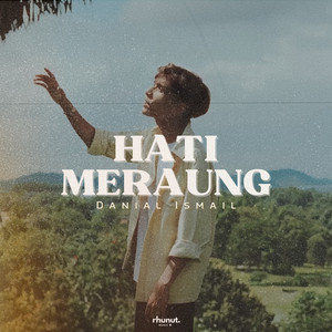 Danial Ismail - Hati Meraung
